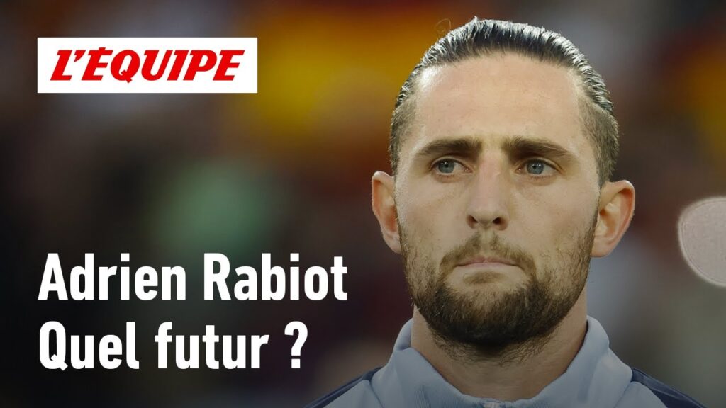 Quel club doit rejoindre Adrien Rabiot ?