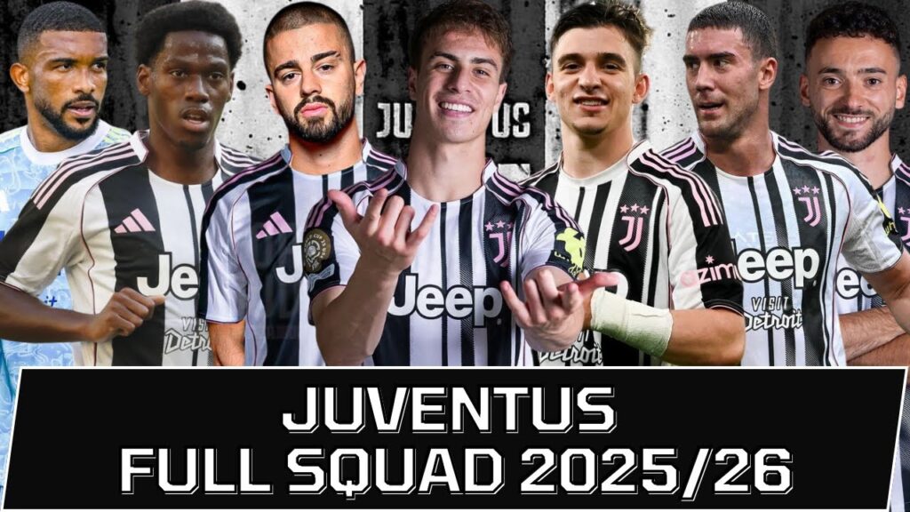 JUVENTUS  FULL SQUAD SEASON 2025/26 | Juventus Squad Update with Transfer Rumors
