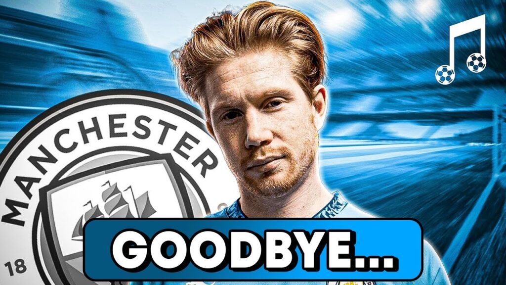 ♫ KEVIN DE BRUYNE LEAVES MAN CITY | Football Song