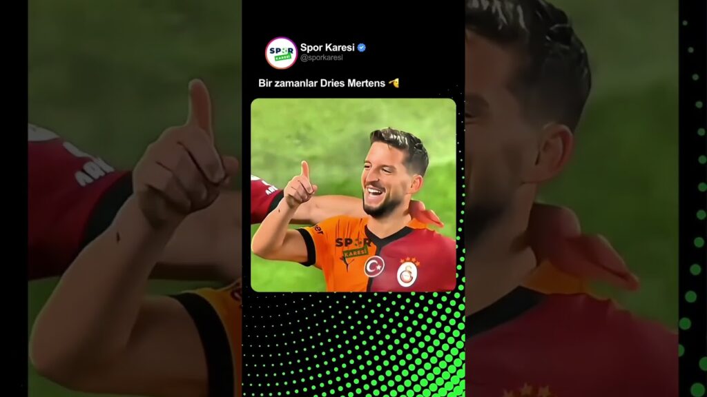 Bir zamanlar Dries Mertens 🫡 #galatasaray #napoli