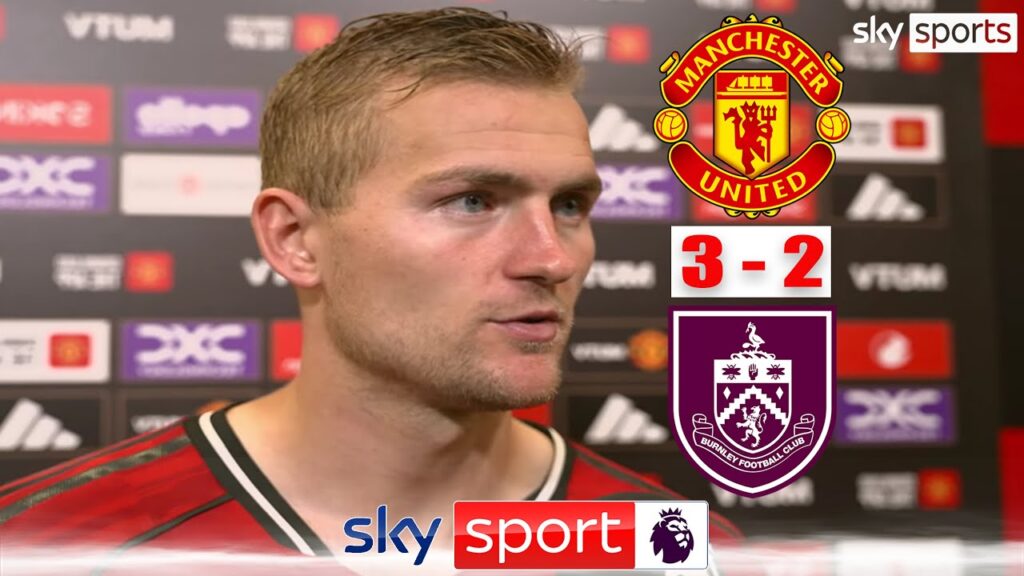 Matthijs de Ligt REACTS to Man Utd's Thriller vs Burnley! 🗣🔥