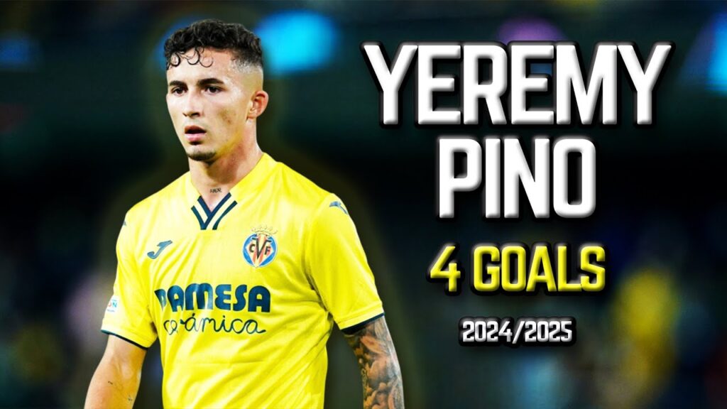 Yéremy Pino - All 4 Goals for Villarreal CF - 2024/2025