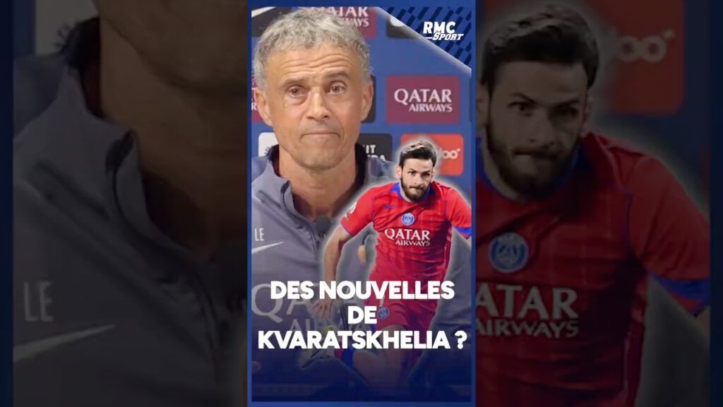 "C'est parfait, comme moi !", Luis Enrique donne des nouvelles de Kvaratskhelia #psg