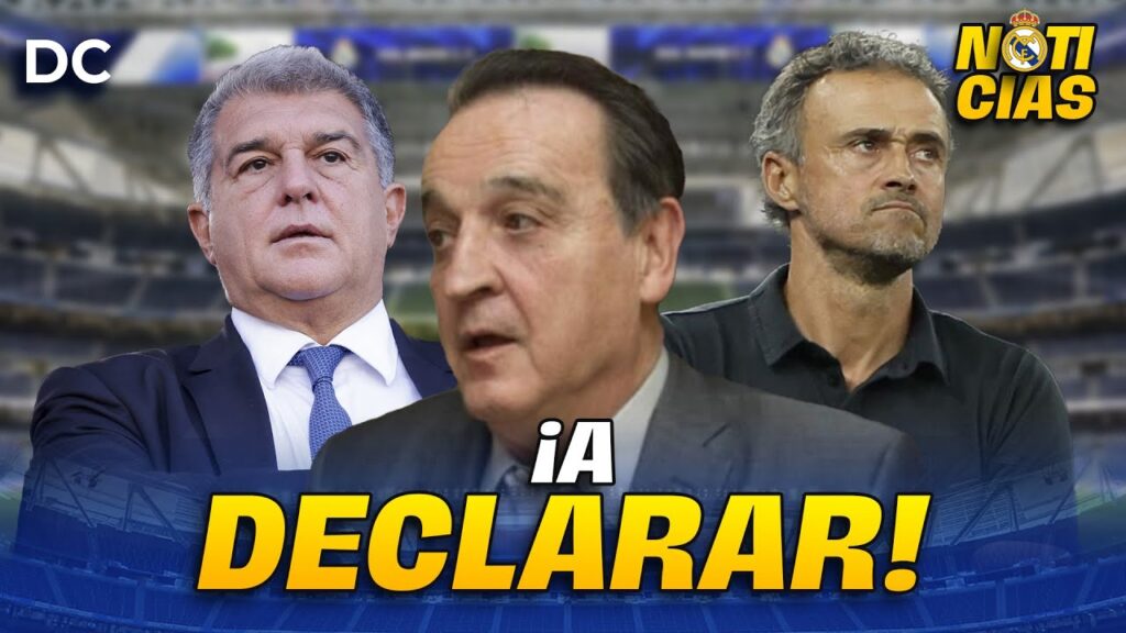 EL JUEZ PRORROGA EL CASO NEGREIRA Y LAPORTA Y LUIS ENRIQUE A DECLARAR