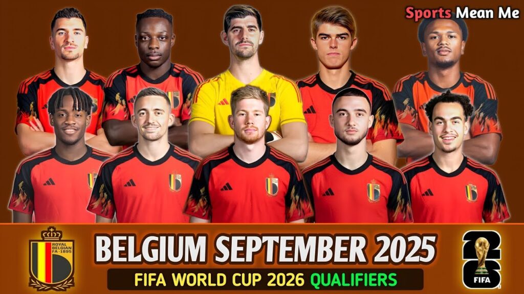 BELGIUM Official Squad For FIFA World Cup 2026 Qualifiers | Belgium Squad September 2025 BELGIUM Official Squad For FIFA World Cup 2026 Qualifiers | Belgium Squad September 2025