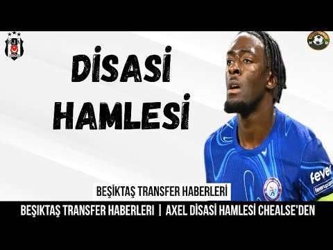 Beşiktaş Transfer ⚽️ Axel Disasi Beşiktaş #axeldisasi #disasi #chelsea #beşiktaş