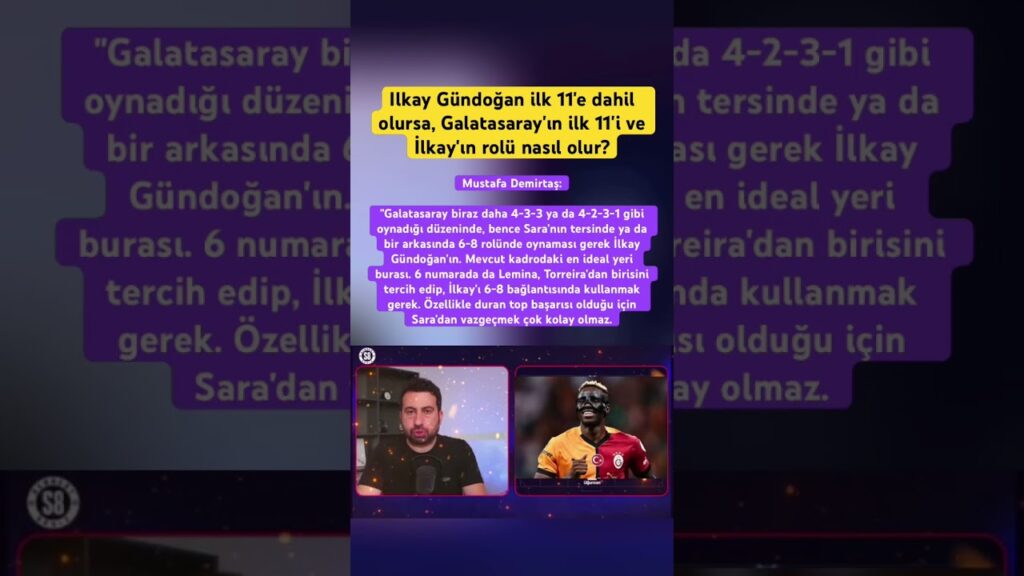 Mustafa Demirtaş: Ilkay Gündoğan ilk 11'e dahil olursa, Galatasaray #galatasaray #viral #keşfet