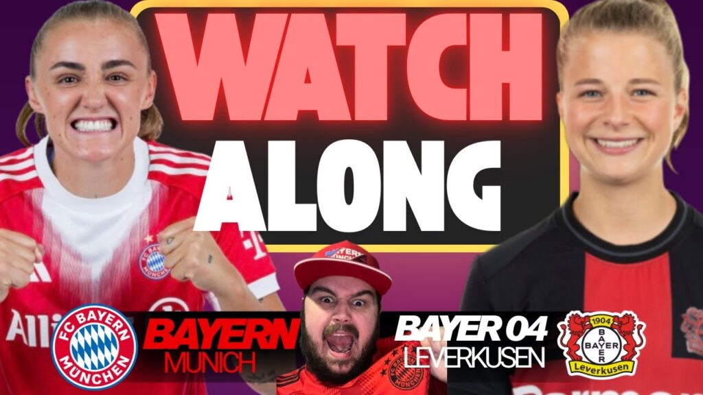 Bayern Munich Vs Bayer 04 Leverkusen Watch Along - Bayern Live Stream