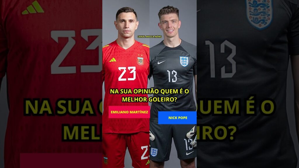 EMILIANO MARTÍNEZ VS NICK POPE NA SUA OPINIÃO QUEM É O MELHOR GOLEIRO?