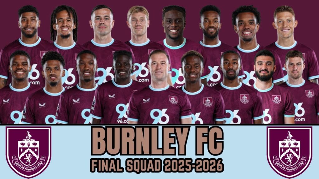 BURNLEY FC Final Squad Comparison 2025-26 | Players, Countries & Position