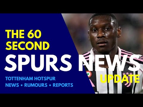 THE 60 SECOND SPURS NEWS UPDATE: "HERE WE GO!" Randal Kolo Muani to Tottenham; Player Medical Soon