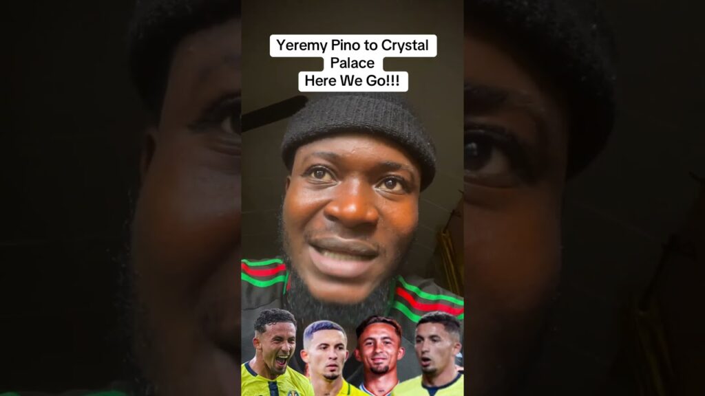 Yeremy Pino to Crystal Palace Here We Go!!!#pino #crystalpalace #villareal #transfernews #football