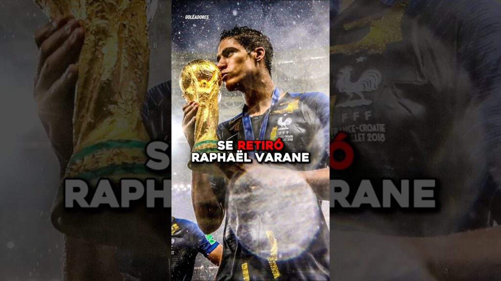 RAPHAËL VARANE se RETIRA del FUTBOL