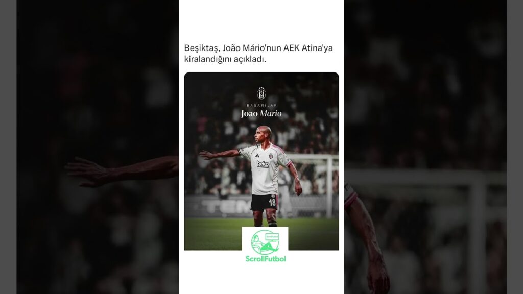 Beşiktaş, João Mário'nun AEK Atina'ya kiralandığını açıkladı.