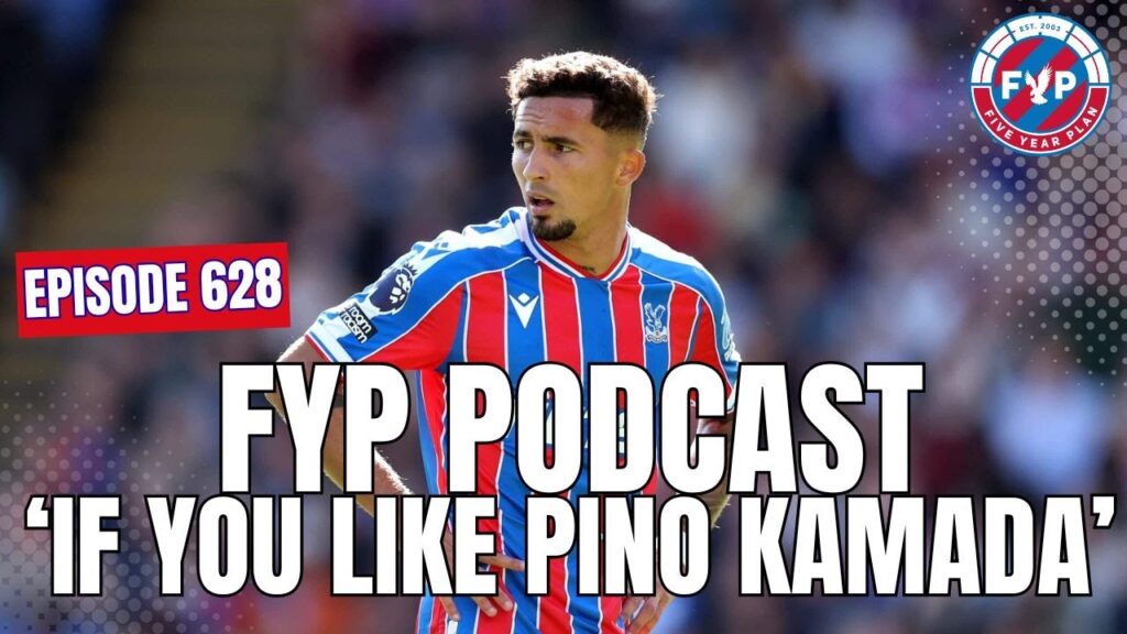 If You Like Pino Kamada | FYP Podcast 628