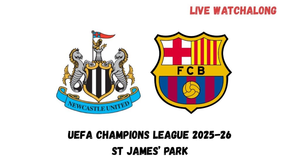 NEWCASTLE UTD vs BARCELONA | LIVE CHAMPIONS LEAGUE WATCHALONG 2025-26