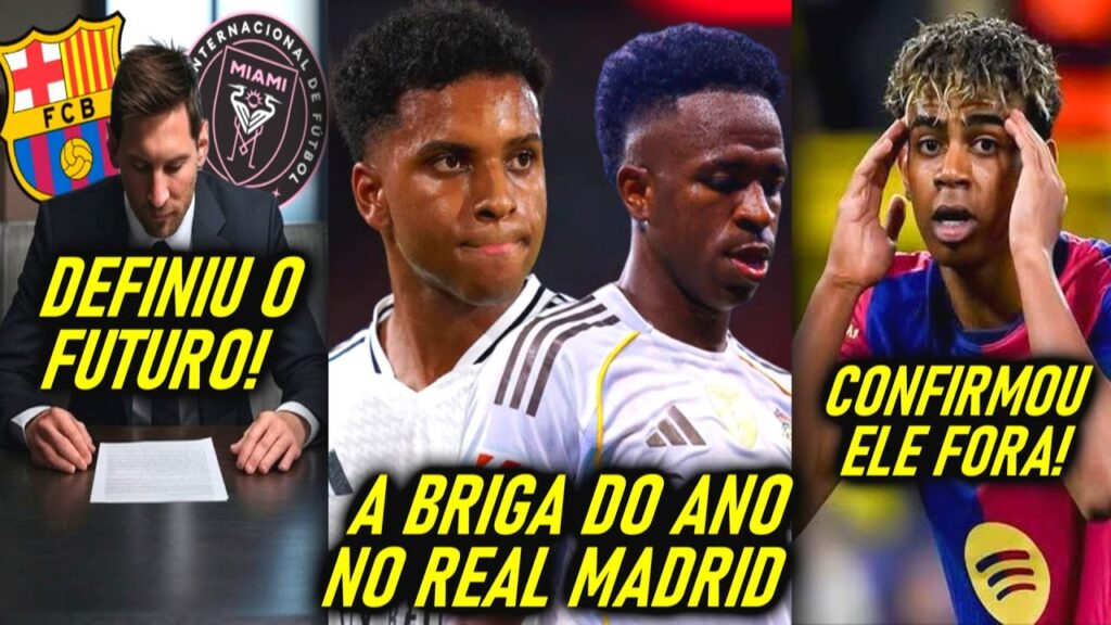 VINI VS RODRYGO no REAL! - FINALMENTE MESSI DECIDIU! - LAMINE FORA! - CONFIRMOU +1 no REAL MADRID!