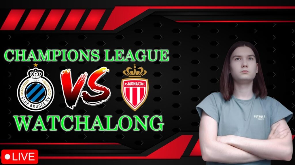 🚨🔵 Club Brugge v 🔴 AS Monaco | Live CHAMPIONS LEAGUE QUALIFIERS Watchalong!