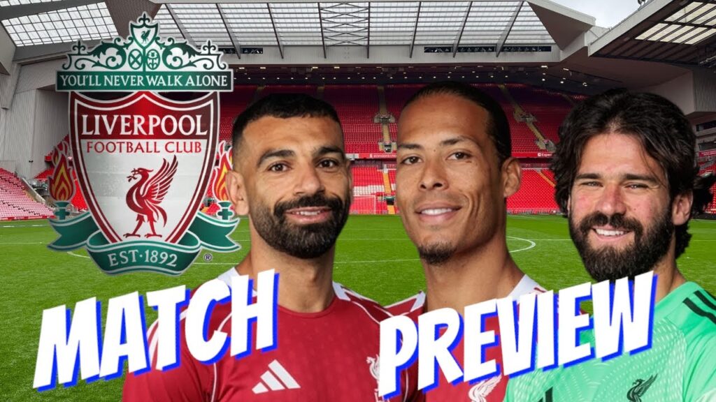 Liverpool FC Latest Updates - Match Preview #football #liverpoolfc #sports #premierleague #soccer