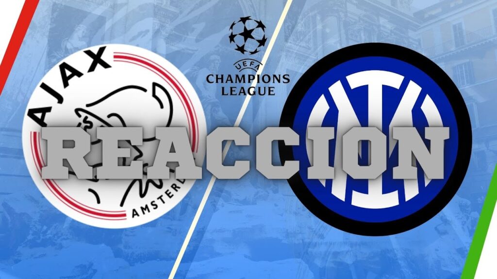 ✨AJAX VS INTER 🔴CHAMPIONS LEAGUE🧨REPETICIONES DE LAS JUGADAS Y GOLES✨