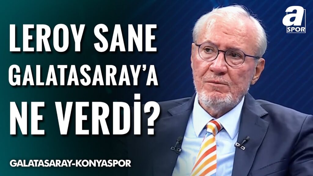 Levent Tüzemen'den Leroy Sane'ye Sert Eleştiri! "Sane, Galatasaray'a Ne Verdi Ya!"