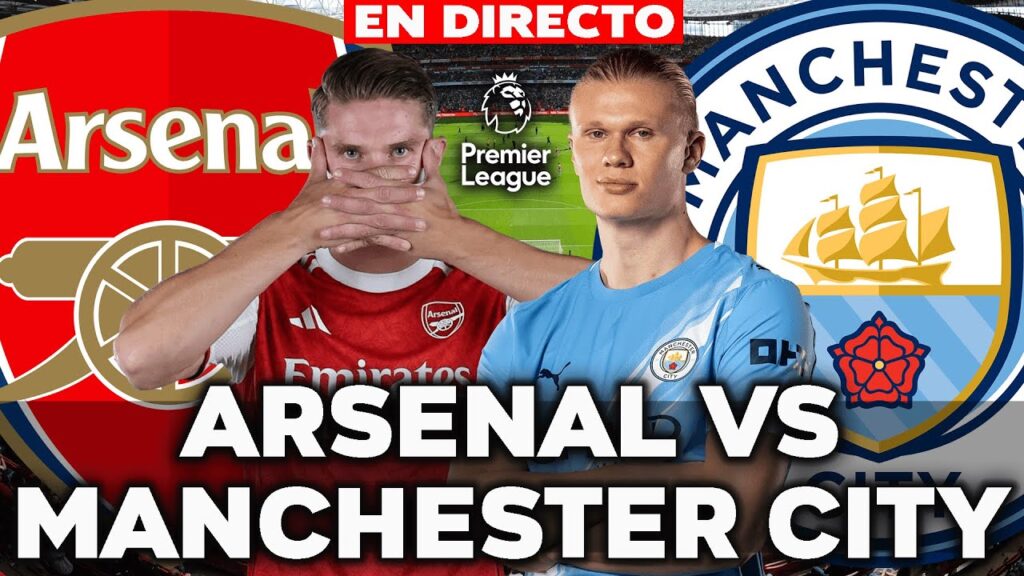🔴ARSENAL VS MANCHESTER CITY 2025 | PREMIER LEAGUE JORNADA 5 | DIRECTO NARRACIÓN