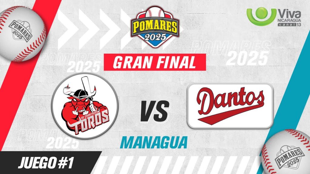 Toros de Chontales vs. Dantos - [La Gran Final | Pomares 2025 | Juego 1] - [23/09/2025]