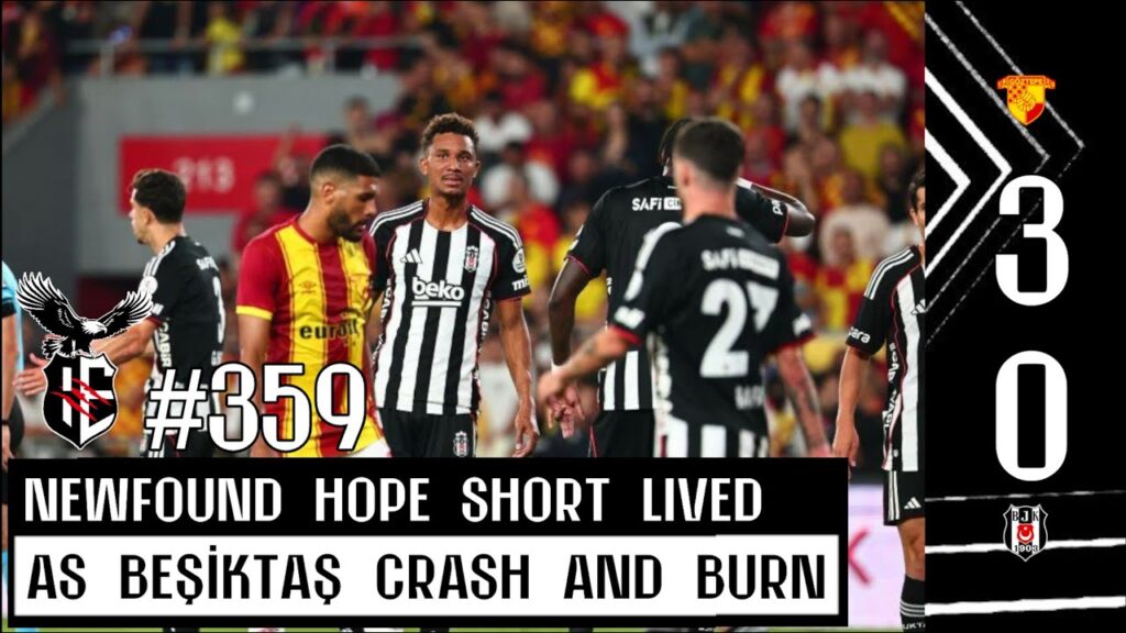 Göztepe 3-0 Beşiktaş | Harsh Reality Check for Beşiktaş | #359