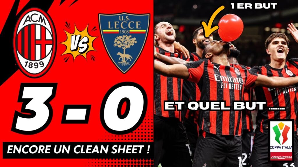 COUPE D’ITALIE : AC MILAN 3-0 LECCE 🔴⚫ | GIMENEZ, NKUNKU & PULISIC QUALIFIENT LE MILAN ! COUPE D’ITALIE : AC MILAN 3-0 LECCE 🔴⚫ | GIMENEZ, NKUNKU & PULISIC QUALIFIENT LE MILAN !