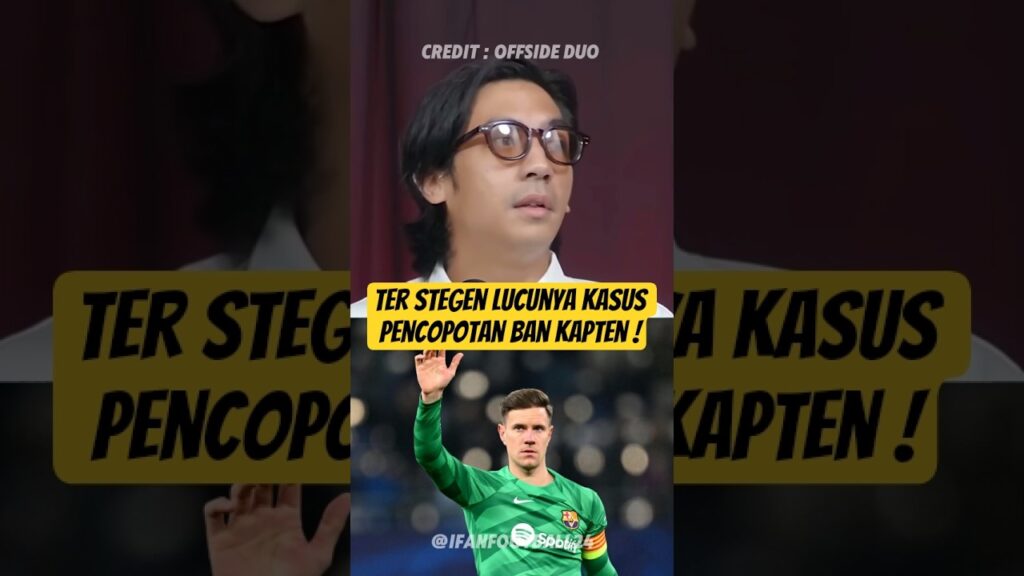 Ter Stegen Lucunya Kasus Pencopotan Ban Kapten #shorts #podcast #podcastbola #barcelona #fyp