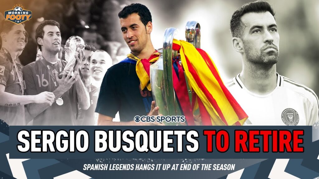 Sergio Busquets set to RETIRE at the end of season | Reflections on Spanish ICON | Morning Footy