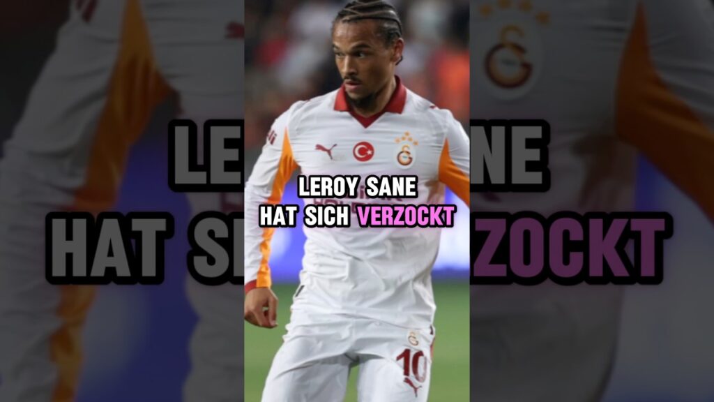 Leroy Sane in der Kritk 👀 #leroysane #galatasaray #fcbayern