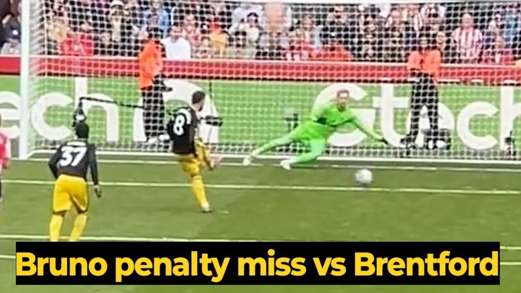 Bruno Fernandes MISSED PENALTY against Brentford | Bruno Fernandes penalty vs Brentford