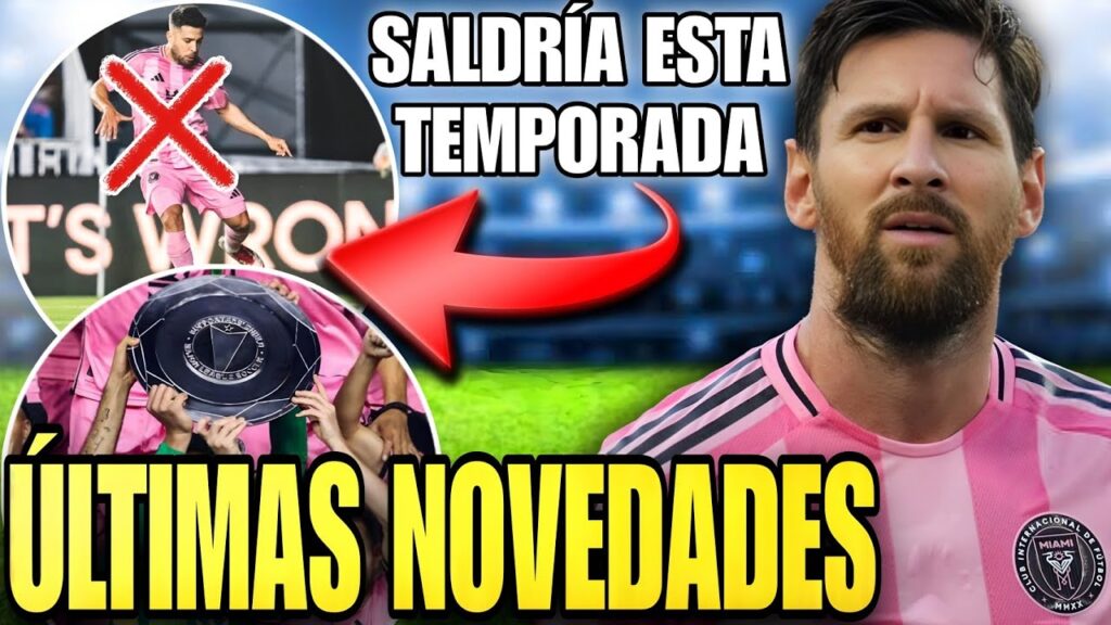 🚨 MESSI PODRÍA PERDER a JORDI ALBA en MIAMI este año 💥 BUENAS y MALAS NOTICIAS en la fecha de MLS ✅️