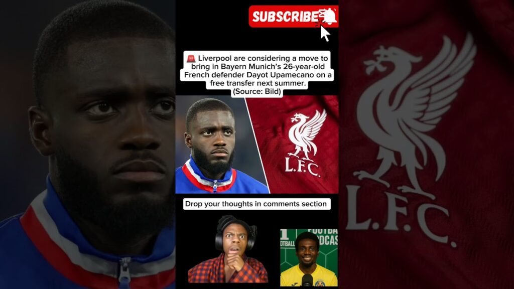 🚨 Liverpool Target HUGE Free Transfer! Dayot Upamecano to Anfield? 🔥👀