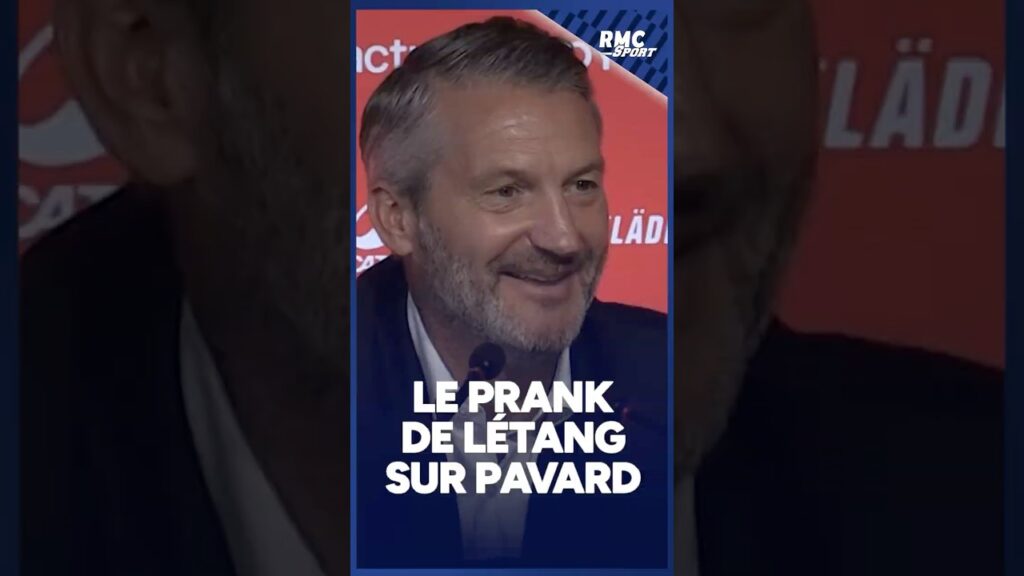Pavard "arrive lundi", l'énorme prank de Létang