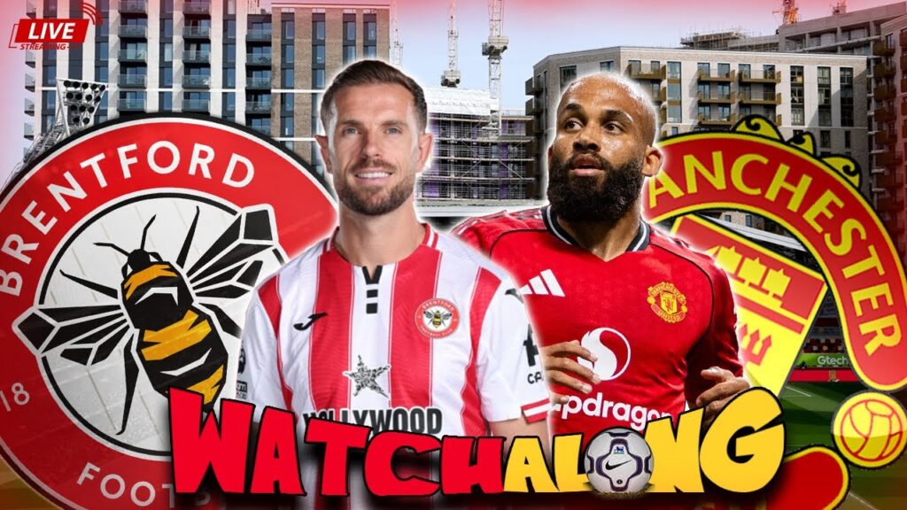 Brentford vs. Manchester United | LIVE Premier League | WATCHALONG