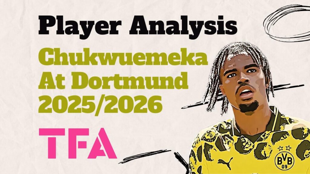 Carney Chukwuemeka Scout Report & Player Analysis - From Chelsea Prospect To Bundesliga Playmaker