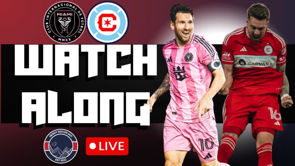 Inter Miami vs Chicago Fire LIVE Watchalong