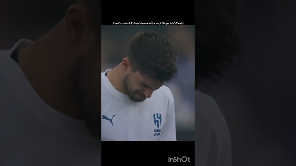 Joao Cancelo & Ruben Neves can't accept Diogo Jota's Death🥲🙏🥲
