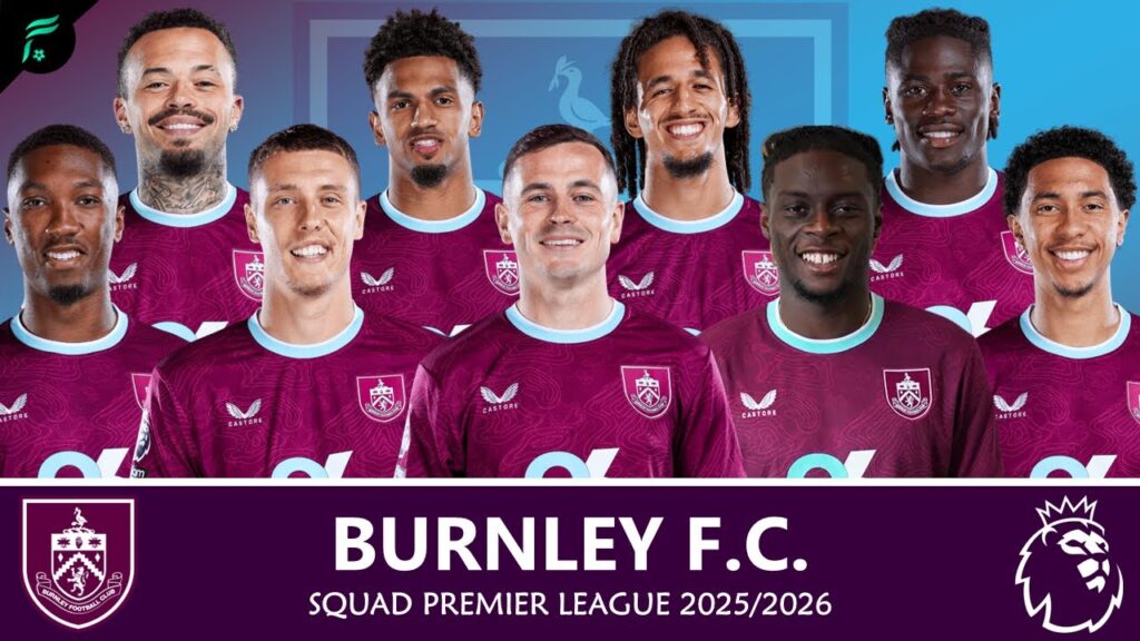 π£π£ BURNLEY F.C. SQUAD β Premier League Season 2025/2026 with New Players | FAN Football π£π£ BURNLEY F.C. SQUAD β Premier League Season 2025/2026 with New Players | FAN Football