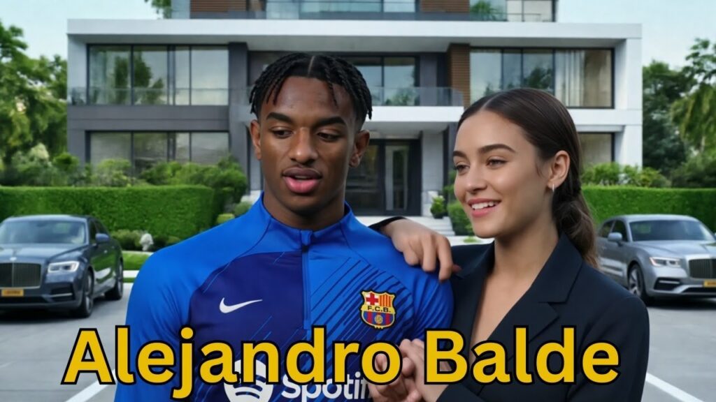 Alejandro Balde Spanish soccer left back Billionaire Lifestyle, Achievement, Luxury Lifestyle 2025