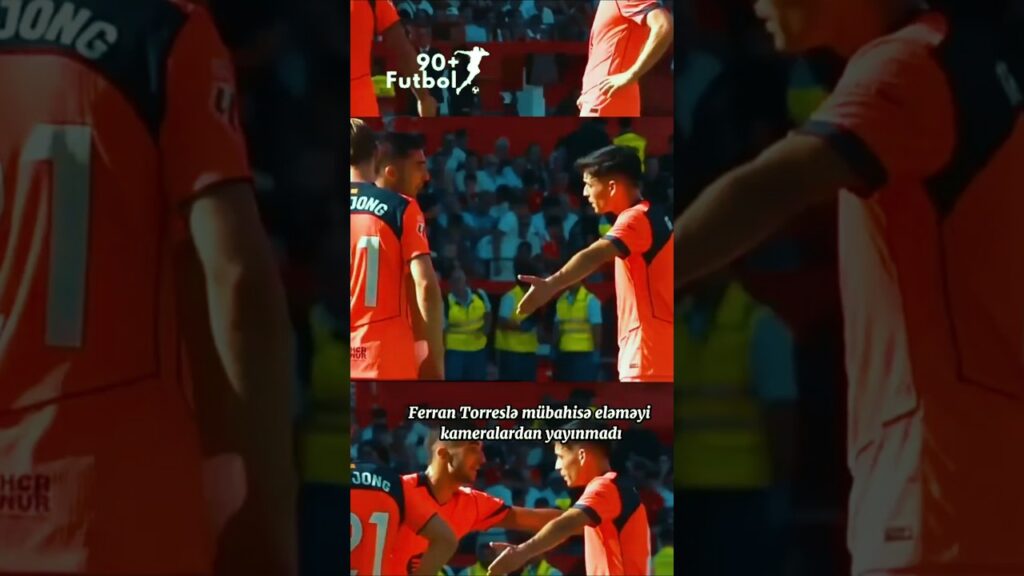 Barselonada dava çıxdı 😳 | Pedri ilə Ferran Torres mübahisə etdi! ⚽🔥