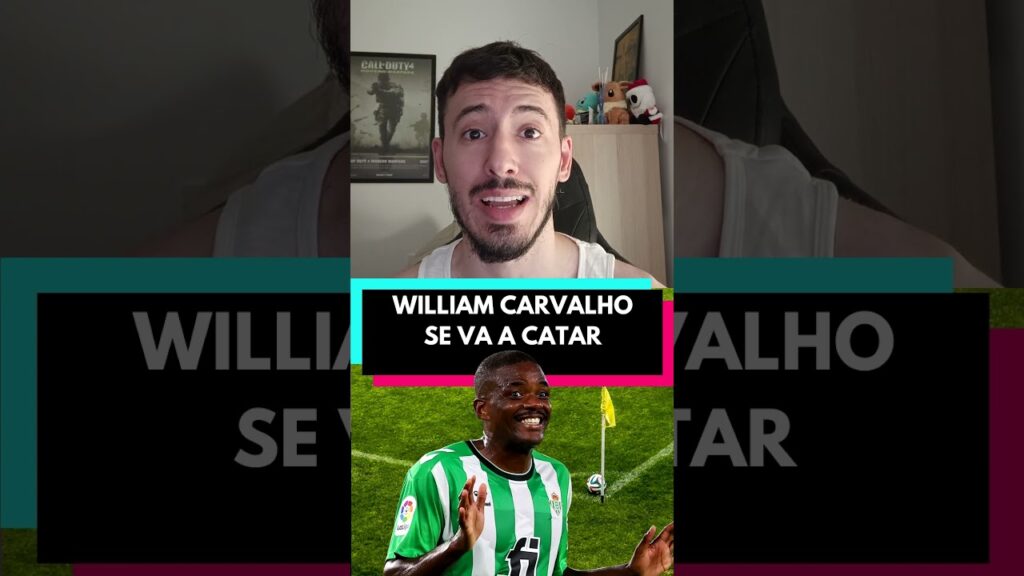 WILLIAM CARVALHO SE VA A CATAR