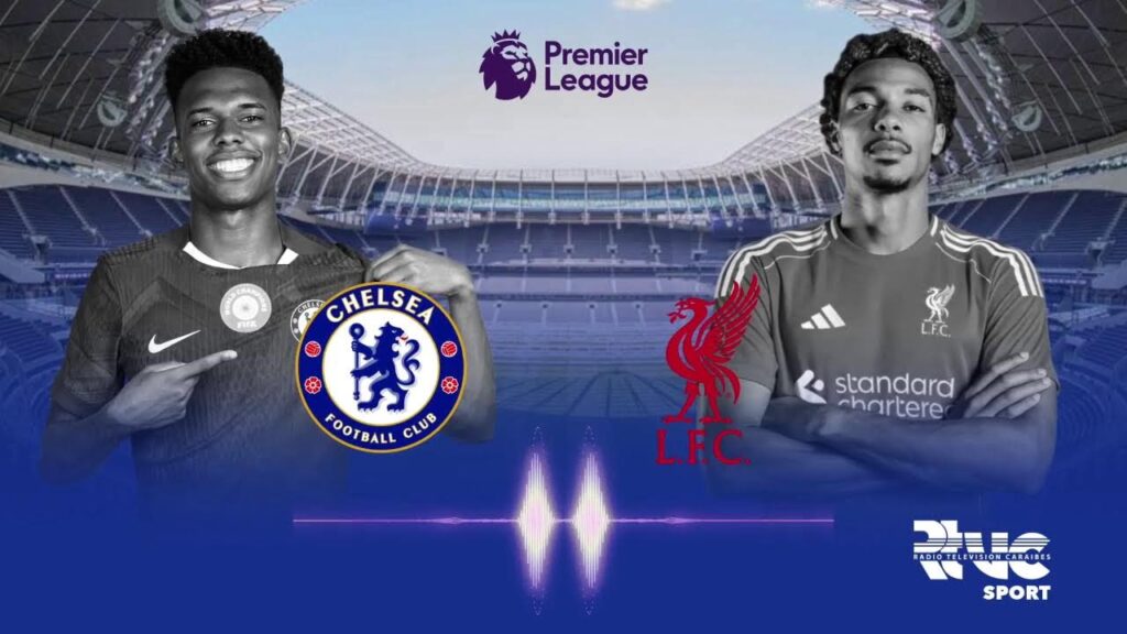 PREMIERE LIGUE || CHELSEA vs LIVERPOOL