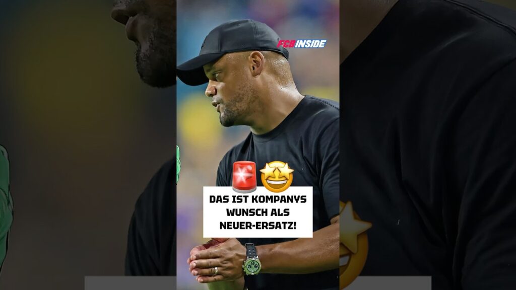 Enthüllt: Das ist Kompanys Wunsch-Nachfolger für Neuer im Bayern-Tor #fcbayern #fussball #transfer