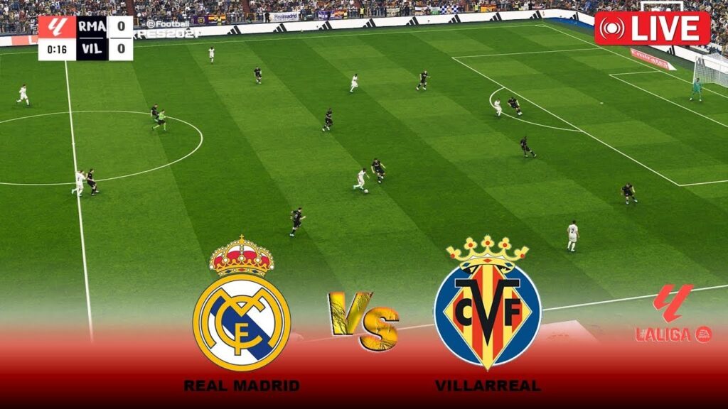 Real Madrid vs Villarreal | live Stream