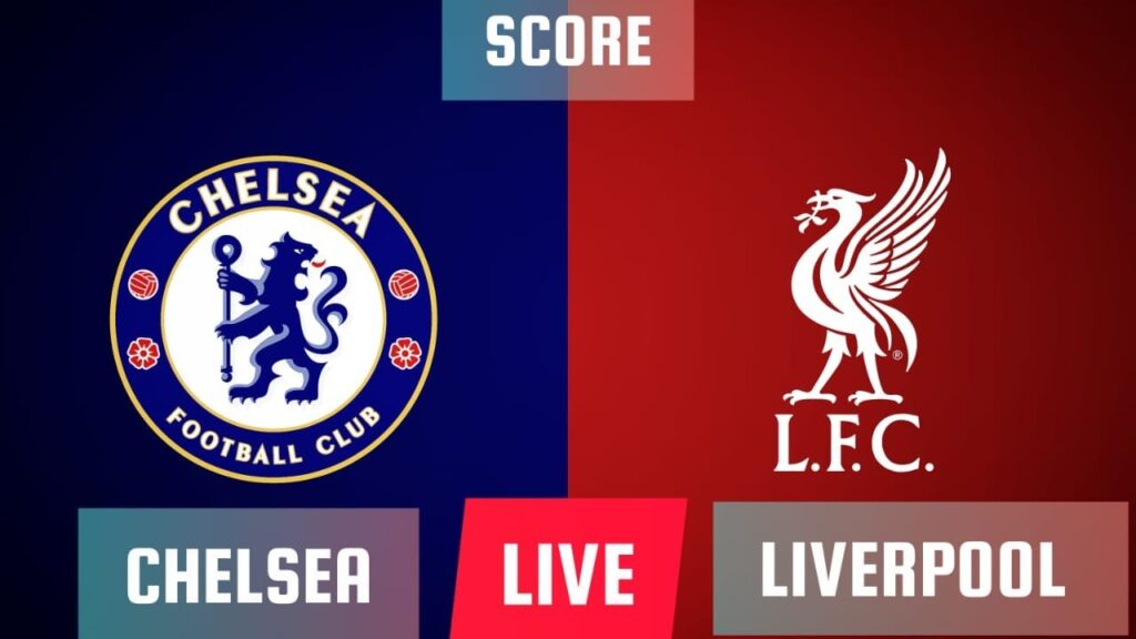CHELSEA VS LIVERPOOL LIVE SCORE #chelseavsliverpool  #chelsea #liverpool  #epl