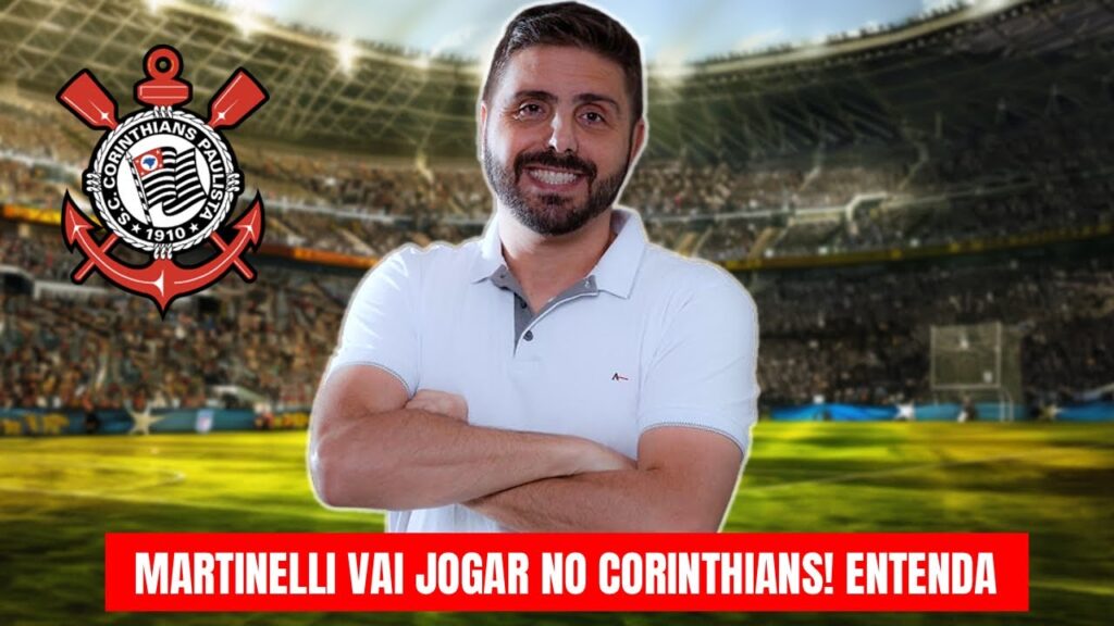 BOMBA: GABRIEL MARTINELLI CONFIRMA QUE VAI JOGAR NO CORINTHIANS! NOVIDADES NO MERCADO