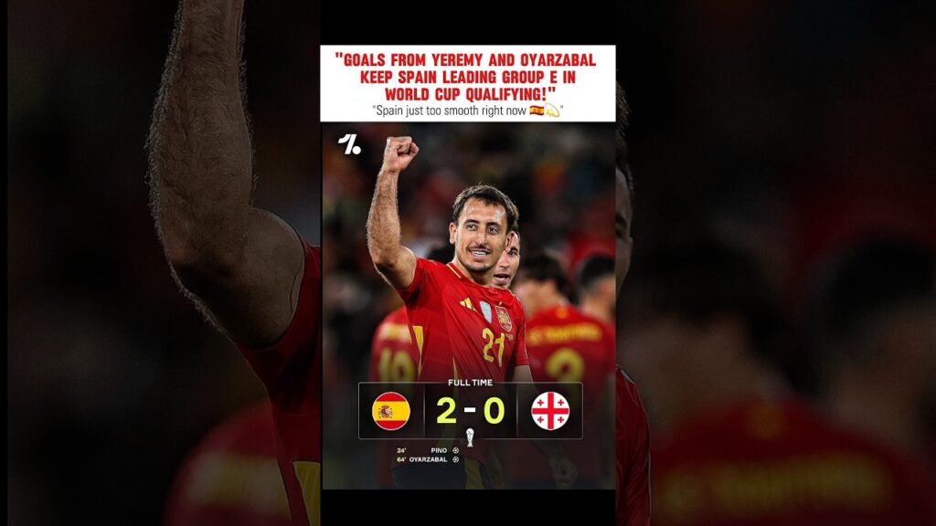Spain Stay on Top 🇪🇸🔥 #Spain #WorldCupQualifiers #Oyarzabal #YeremyPino #Football #UEFA #VamosEspaña